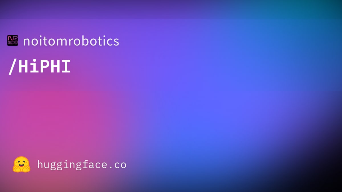 Noitom Robotics Releases Massive HiPHI Dataset to Accelerate Embodied AI Development